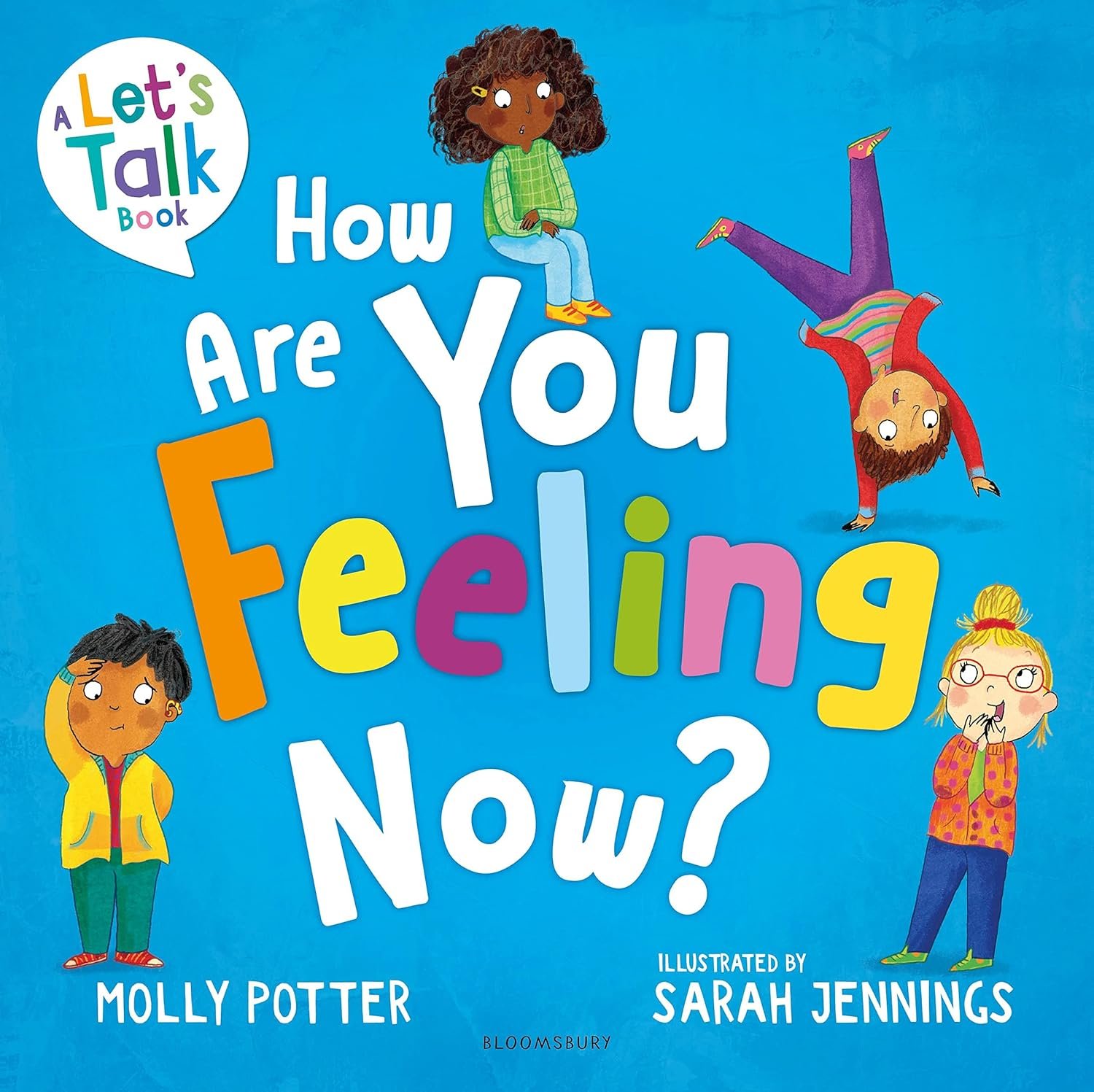 How Are You Feeling Now?: A Let's Talk Picture Book to Help Young Children Understand Their Emotions