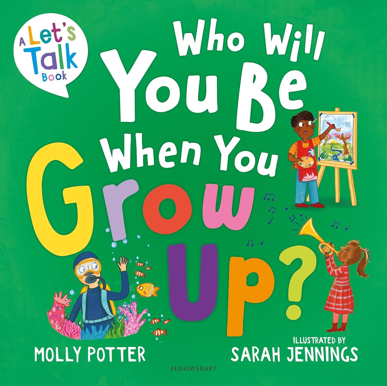 Who Will You Be When You Grow Up?: A Let's Talk Picture Book to Help Children Talk about the Future