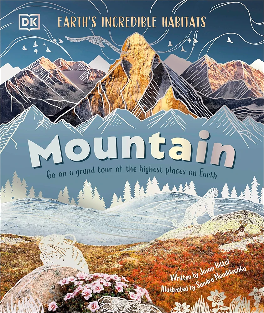 Earth's Incredible Habitats: Mountain