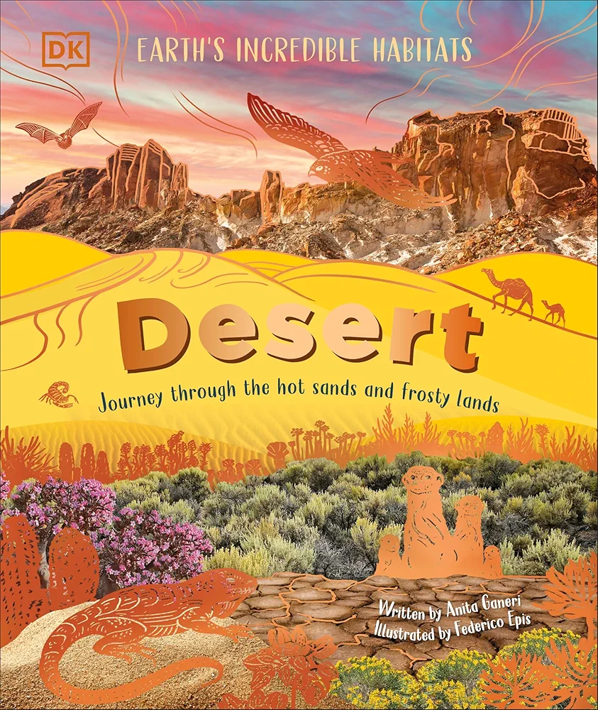 Earth's Incredible Habitats: Desert