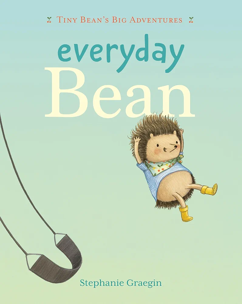 Everyday Bean (Tiny Bean's Big Adventures, Book #1)