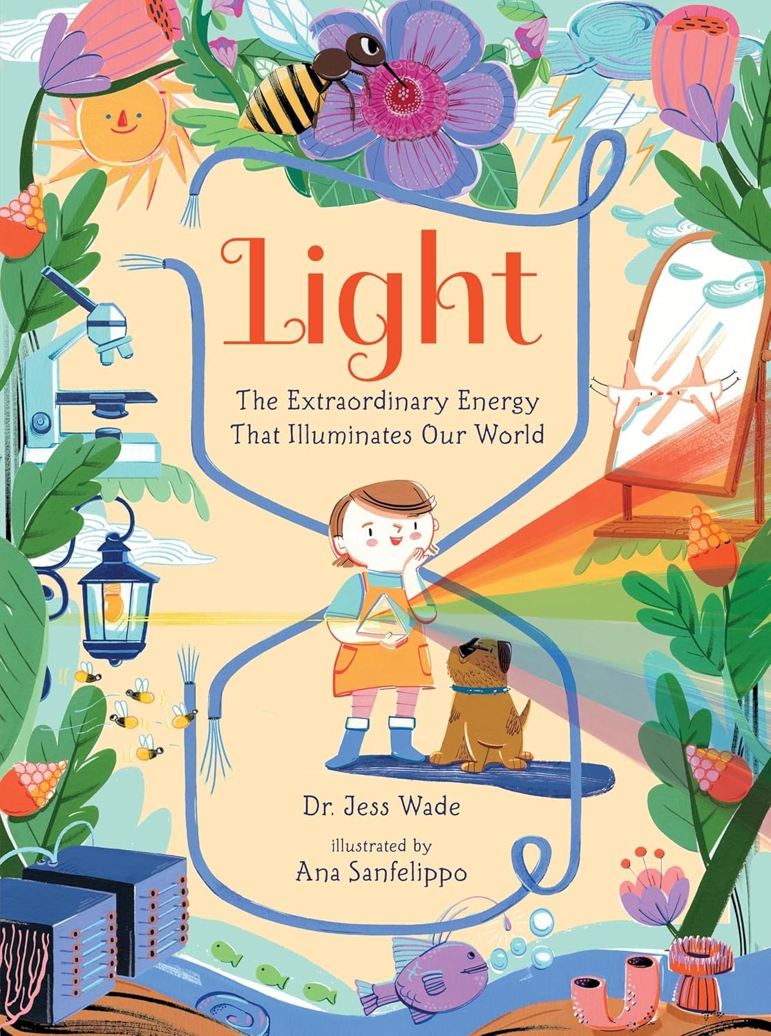 Light: The Extraordinary Energy That Illuminates Our World