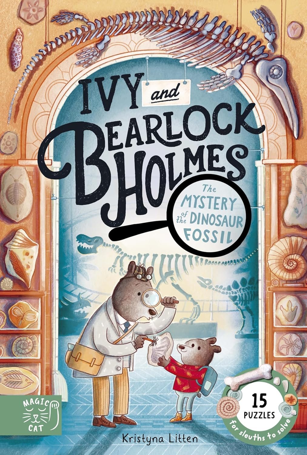 Ivy and Bearlock Holmes: The Mystery of the Dinosaur Fossil: 15 Puzzles for Sleuths to Solve