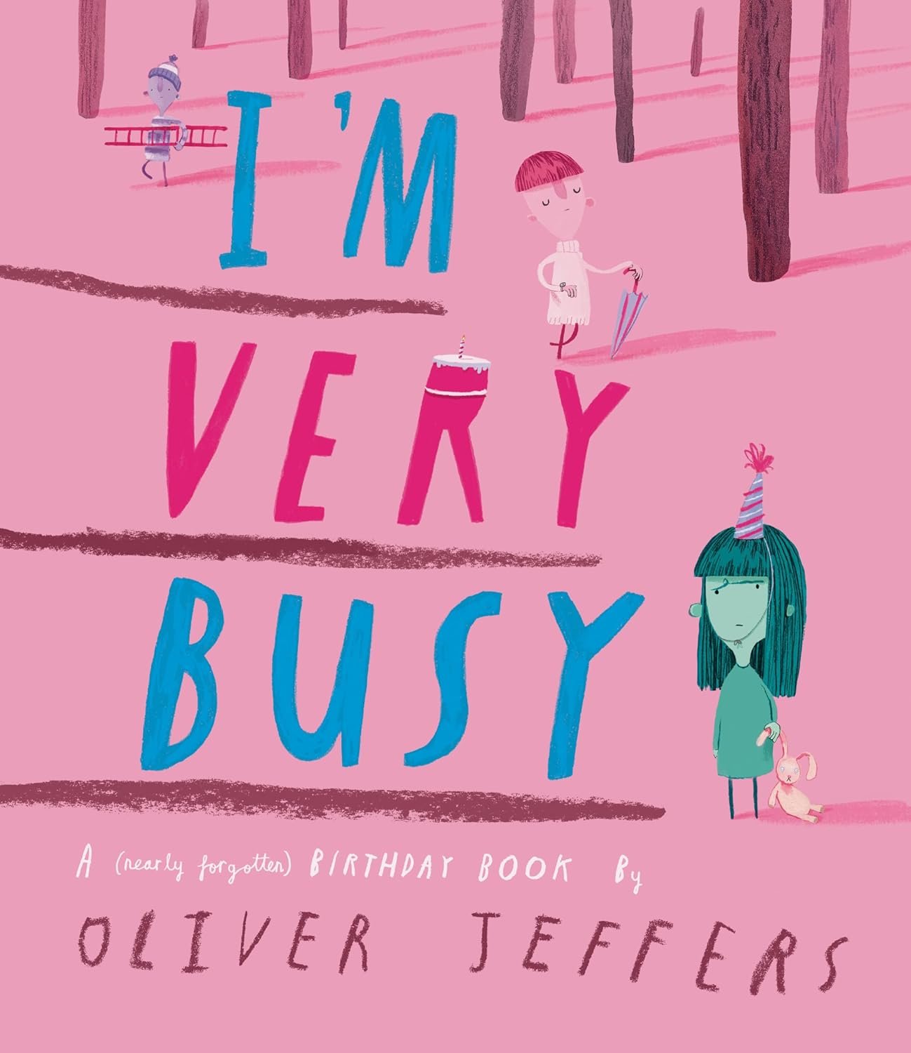 I'm Very Busy: a (Nearly Forgotten) Birthday Book