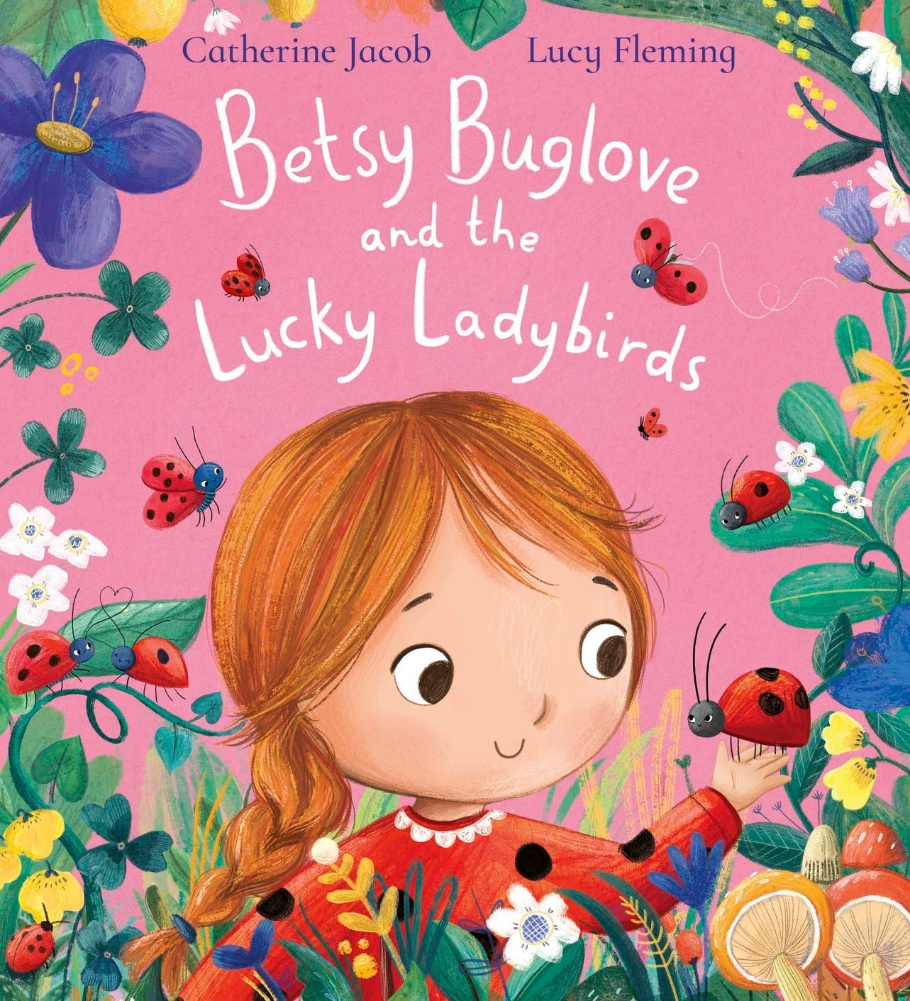 Betsy Buglove and the Lucky Ladybirds (Pb)