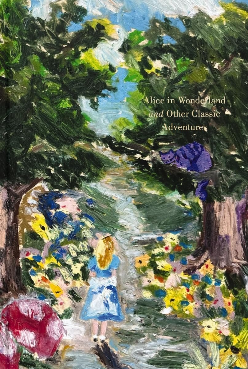 Alice in Wonderland and Other Classic Adventures [Painted Edition]