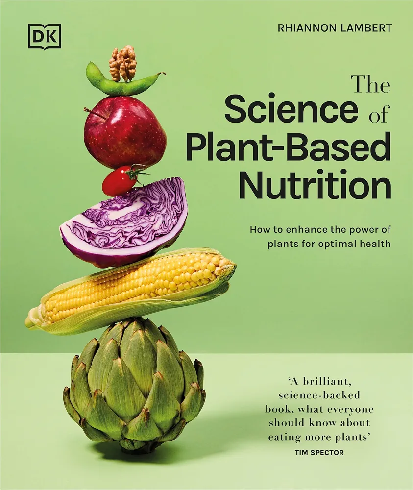 Science of Plant-Based Nutrition
