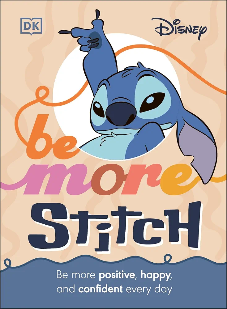 Disney Be More Stitch: Be More Positive, Happy, and Confident Every Day