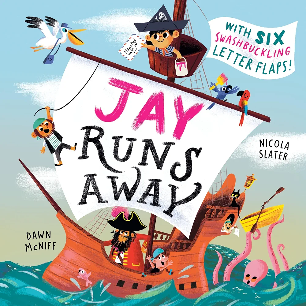 Jay Runs Away: With Six Swashbuckling Letter Flaps!
